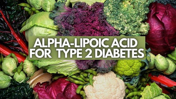 Alpha-lipoic Acid for Type 2 Diabetes.