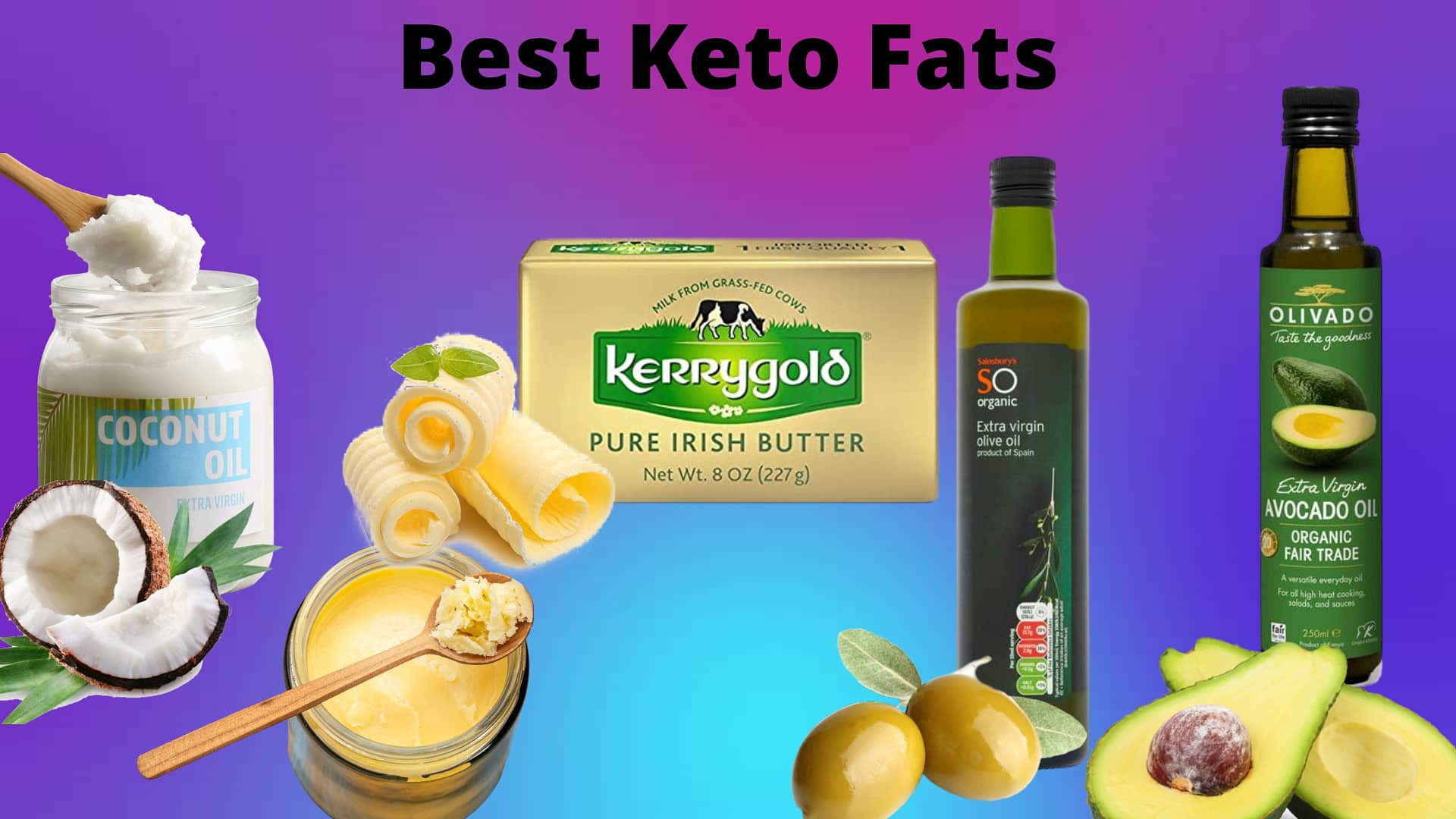 The Best Keto Fats.